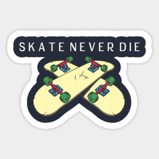 skate never die Sticker